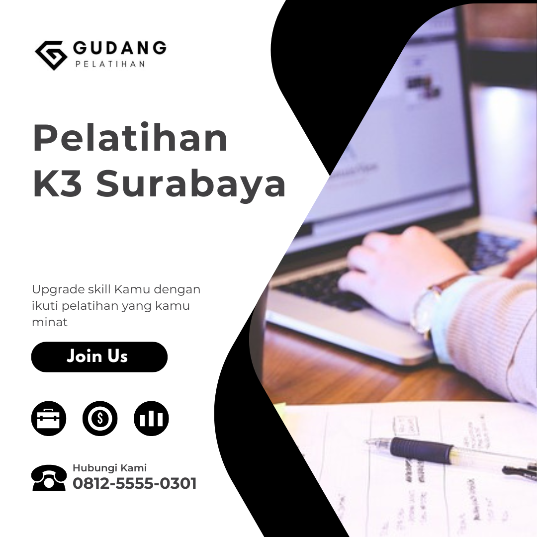 Pelatihan K3 Surabaya Lengkap: Legal, dan Diakui Nasional!