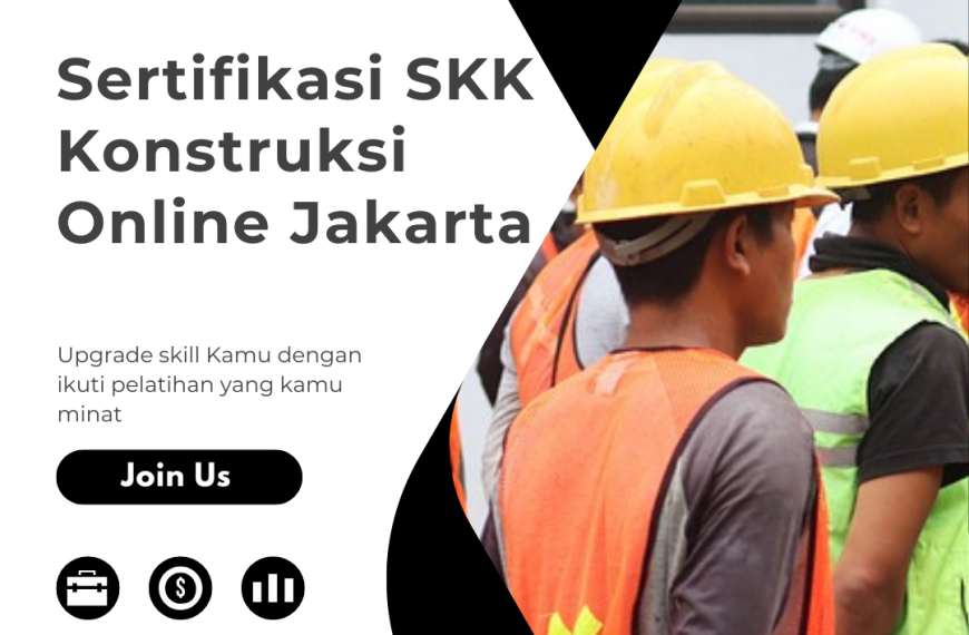 Sertifikasi SKK Konstruksi Online Jakarta